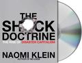 The Shock Doctrine: The Rise of Disaster Capitalism by Naomi Klein, Jennifer Wiltsie