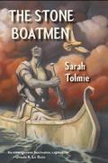 The Stone Boatmen by Sarah Tolmie
