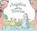 Angelina and the Princess by Katharine Holabird, Helen Craig
