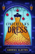Cinderella's Dress (Fairy-tale Inheritance #1) by Shonna Slayton
