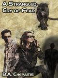 A Strangled Cry of Fear (Jaguar Addams #6) by B.A. Chepaitis