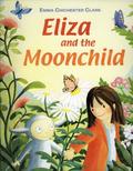 Eliza and the Moonchild by Emma Chichester Clark