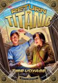 Time Voyage (Return to Titanic #1) by Steve Brezenoff