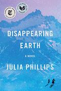 Disappearing Earth by Julia Phillips