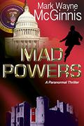 Mad Powers by Mark Wayne McGinnis