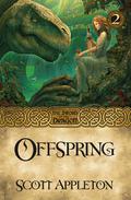 Offspring (The Sword of the Dragon #2) by Scott Appleton