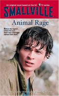 Animal Rage (Smallville Young Adults #5) by David Cody Weiss