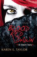 Blood Red Dawn (The Vampire Legacy #7) by Karen E. Taylor