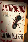 Arthropoda (Arthropoda #1) by Xenia Melzer