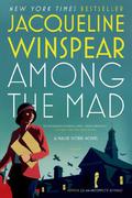 Among the Mad (Maisie Dobbs #6) by Orlagh Cassidy