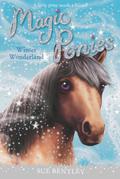 Winter Wonderland #5 (Magic Ponies #5) by Sue Bentley