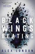 Black Wings Beating (Skybound #1) by Alex London