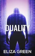 Duality : A Sci-Fi Mystery by Eliza Green