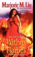 Within the Flames by Marjorie M. Liu