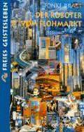 Der Roboter vom Flohmarkt. Route Z. Zwei Zukunftsgeschichten. by Tonke Dragt