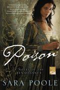 Poison (The Poisoner Mysteries #1) by Sara Poole