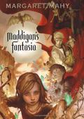 Maddigan's Fantasia by Margaret Mahy