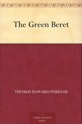 The Green Beret by Tom Purdom