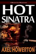 Hot Sinatra by Axel Howerton