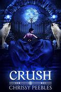 Crush by Chrissy Peebles