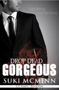 Drop Dead Gorgeous (L.A. Vamps #1) by Suki McMinn
