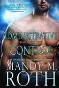 Administrative Control by Mandy M. Roth