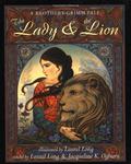 The Lady and the Lion: A Brothers Grimm Tale by Jacqueline K. Ogburn