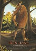Iron Hans: A Grimms' Fairy Tale by Matt Tavares