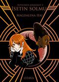 Isetin solmu (Royaumen aikakirjat #2) by Magdalena Hai