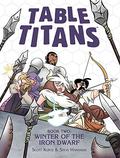 Winter of the Iron Dwarf (Table Titans #2) by Brian Hurtt