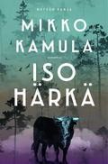 Iso härkä (Metsän kansa #2) by Mikko Kamula