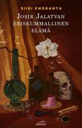 Josir Jalatvan eriskummallinen elämä by Siiri Enoranta