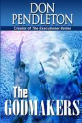 The Godmakers by Don Pendleton