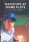 Haunting at Home Plate by David Patneaude