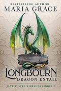 Longbourn: Dragon Entail by Maria Grace
