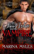 Snow White and the Vampire (The Cursed Princes #2) by Marina Myles