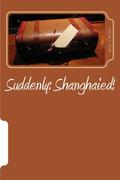 Suddenly: Shanghaied! (Suddenly Space Pirates #1) by Rose Christo