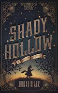 Shady Hollow: A Murder Mystery (Shady Hollow #1) by Juneau Black