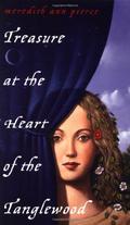 Treasure at the Heart of the Tanglewood by Meredith Ann Pierce