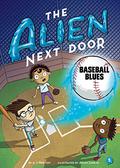 Baseball Blues (Alien Next Door #5) by A.I. Newton