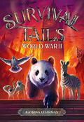 Survival Tails: World War II by Katrina Charman