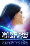 Wind And Shadow (Firebird #4) by Kathy Tyers