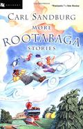 More Rootabaga Stories by Carl Sandburg