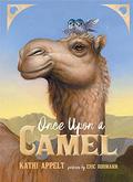 Once Upon a Camel by Kathi Appelt