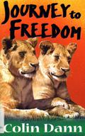 Journey To Freedom: Journey to Freedom Bk. 1 (Lions of Lingmere #1) by Colin Dann