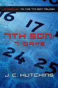 7th Son: 7 Days by J.C. Hutchins