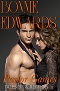 Parlor Games (Tales of Perdition #4) by Bonnie Edwards
