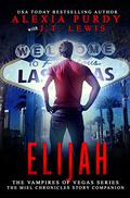 Elijah (The Vampires of Vegas #3.5) by J.T. Lewis