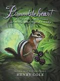 Brambleheart: A Story About Finding Treasure and the Unexpected Magic of Friendship (Brambleheart #1) by Henry Cole