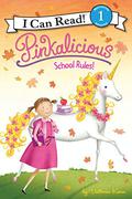 Pinkalicious: School Rules! by Victoria Kann